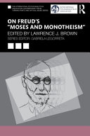 On Freuds Moses And Monotheism 1st Edition Lawrence J Brown