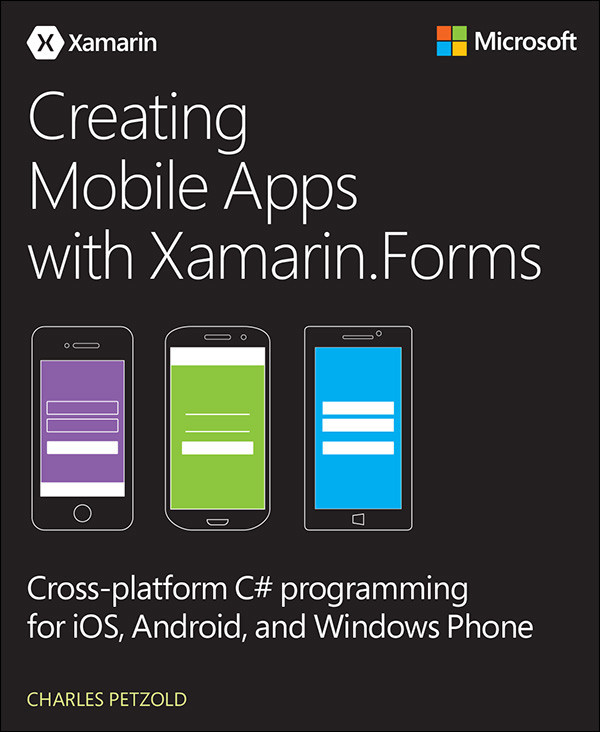 Creating Mobile Apps With Xamarinforms Charles Petzold