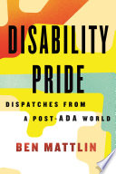 Disability Pride Ben Mattlin