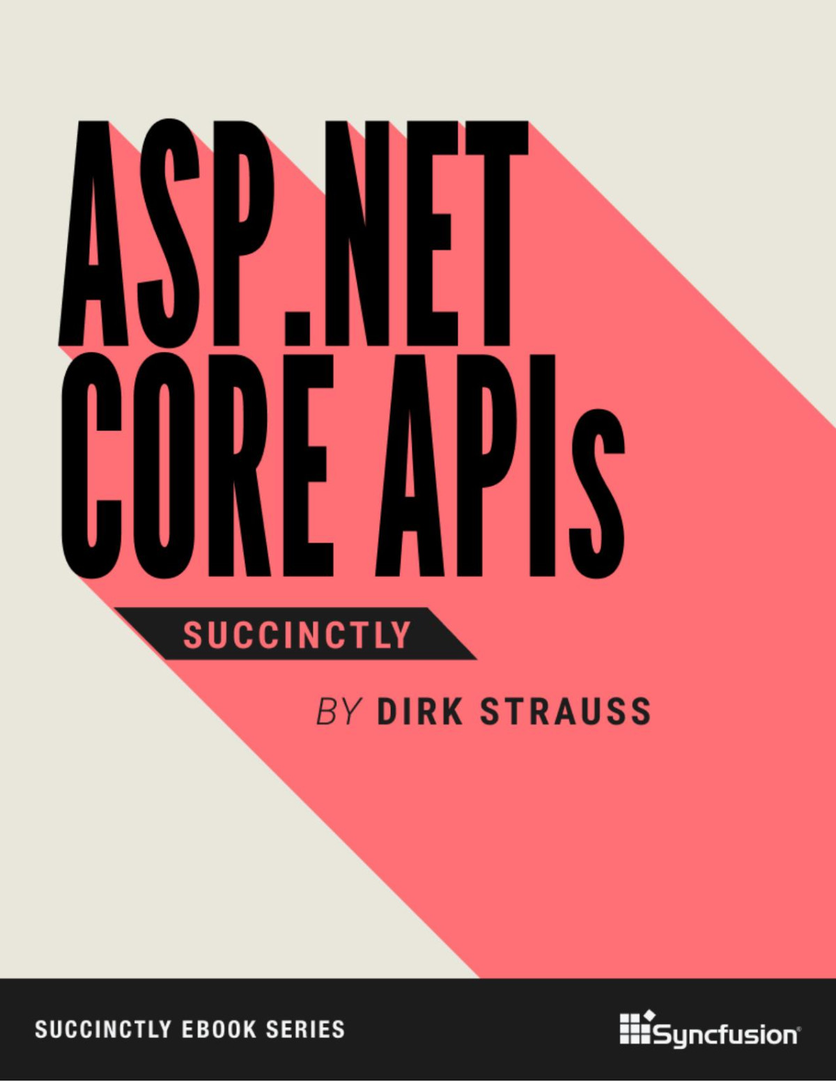 Aspnet Core Apis Succinctly 1st Edition Dirk Strauss