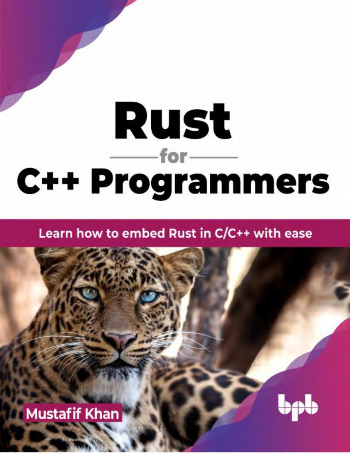 Rust For C Programmers Learn How To Embed Rust In Cc With Ease 1st Edition Mustafif Khan