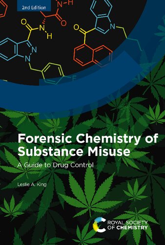Forensic Chemistry Of Substance Misuse A Guide To Drug Control 2 2nd Leslie A King