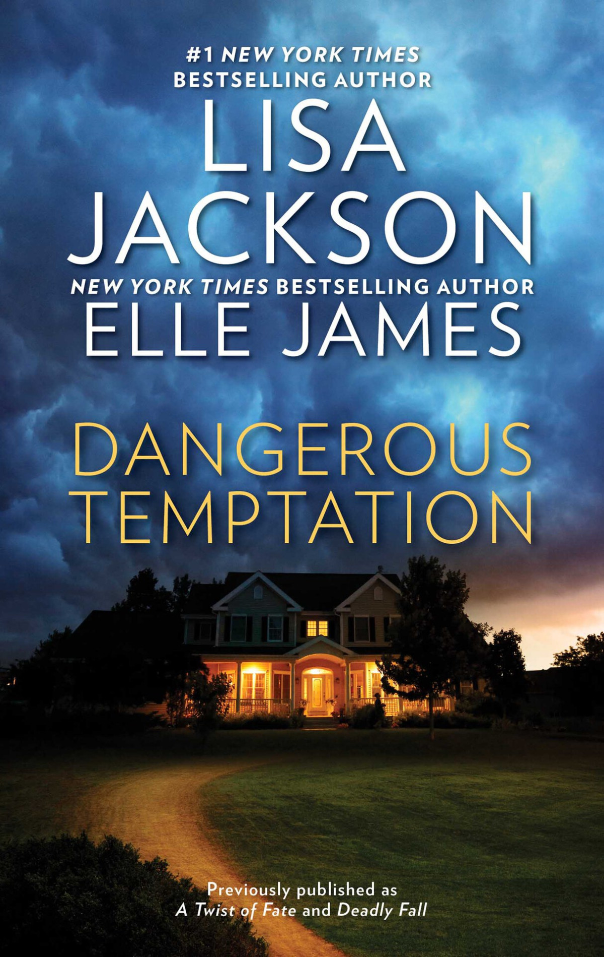 Dangerous Temptation A Twist Of Fatedeadly Fall Lisa Jackson Elle James