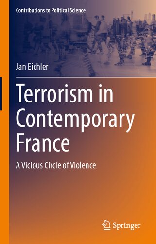 Terrorism In Contemporary France A Vicious Circle Of Violence Jan Eichler