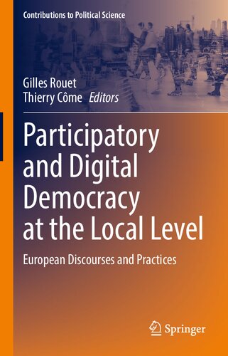 Participatory And Digital Democracy At The Local Level European Discourses And Practices Gilles Rouet