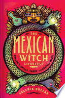 The Mexican Witch Lifestyle Valeria Ruelas