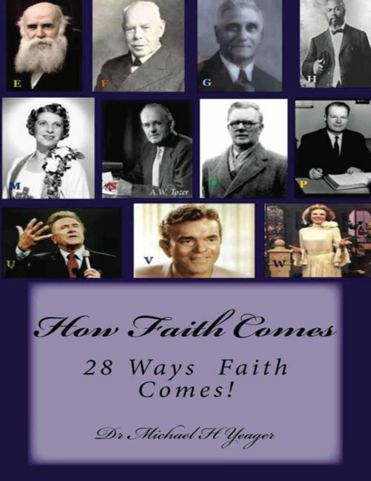How Faith Comes 1st Edition Michael Yeager