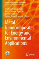 Metal Nanocomposites For Energy And Environmental Applications Swatantra P Singh