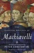 The Essential Writings Of Machiavelli Niccol Machiavelli Peter Constantine