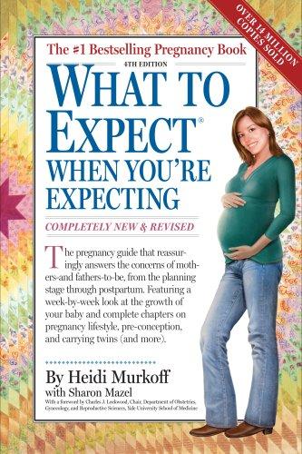 What To Expect When Youre Expecting Heidi Murkoff Sharon Mazel