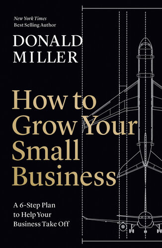 How To Grow Your Small Business Donald Miller