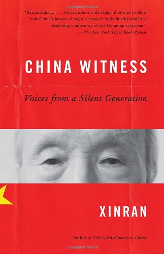 China Witness Voices From A Silent Generation Xinran