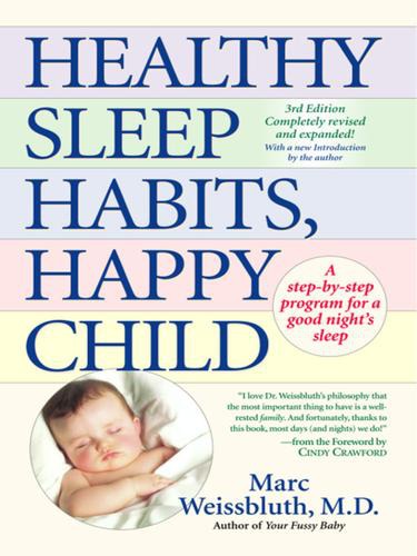 Healthy Sleep Habits Happy Child Marc Weissbluth Md
