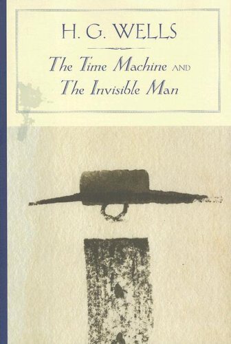 The Time Machine And The Invisible Man H G Wells