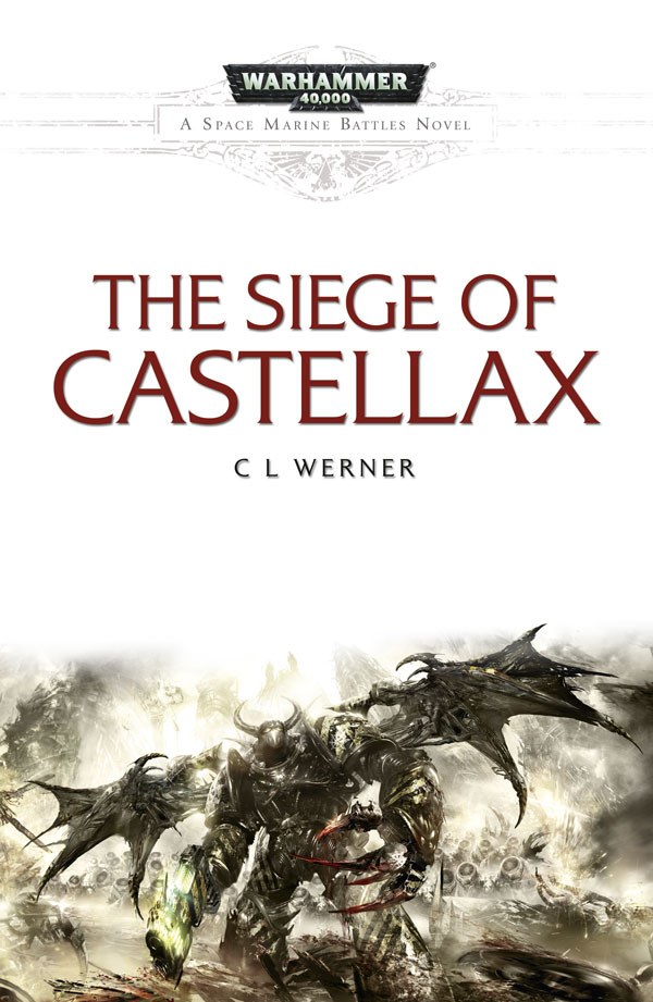 The Siege Of Castellax C L Werner