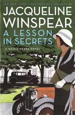 A Lesson In Secrets A Maisie Dobbs Novel Jacqueline Winspear