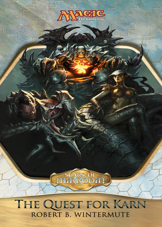 Scars Of Mirrodin The Quest For Karn Scars Of Mirrodin Bloc Robert Wintermute