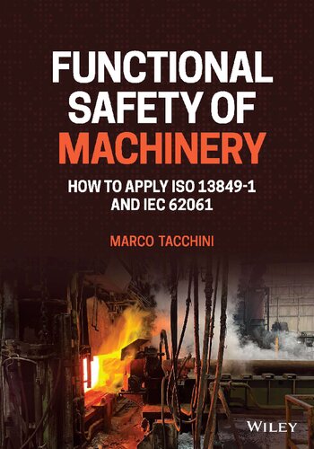 Functional Safety Of Machinery How To Apply Iso 138491 And Iec 62061 Marco Tacchini