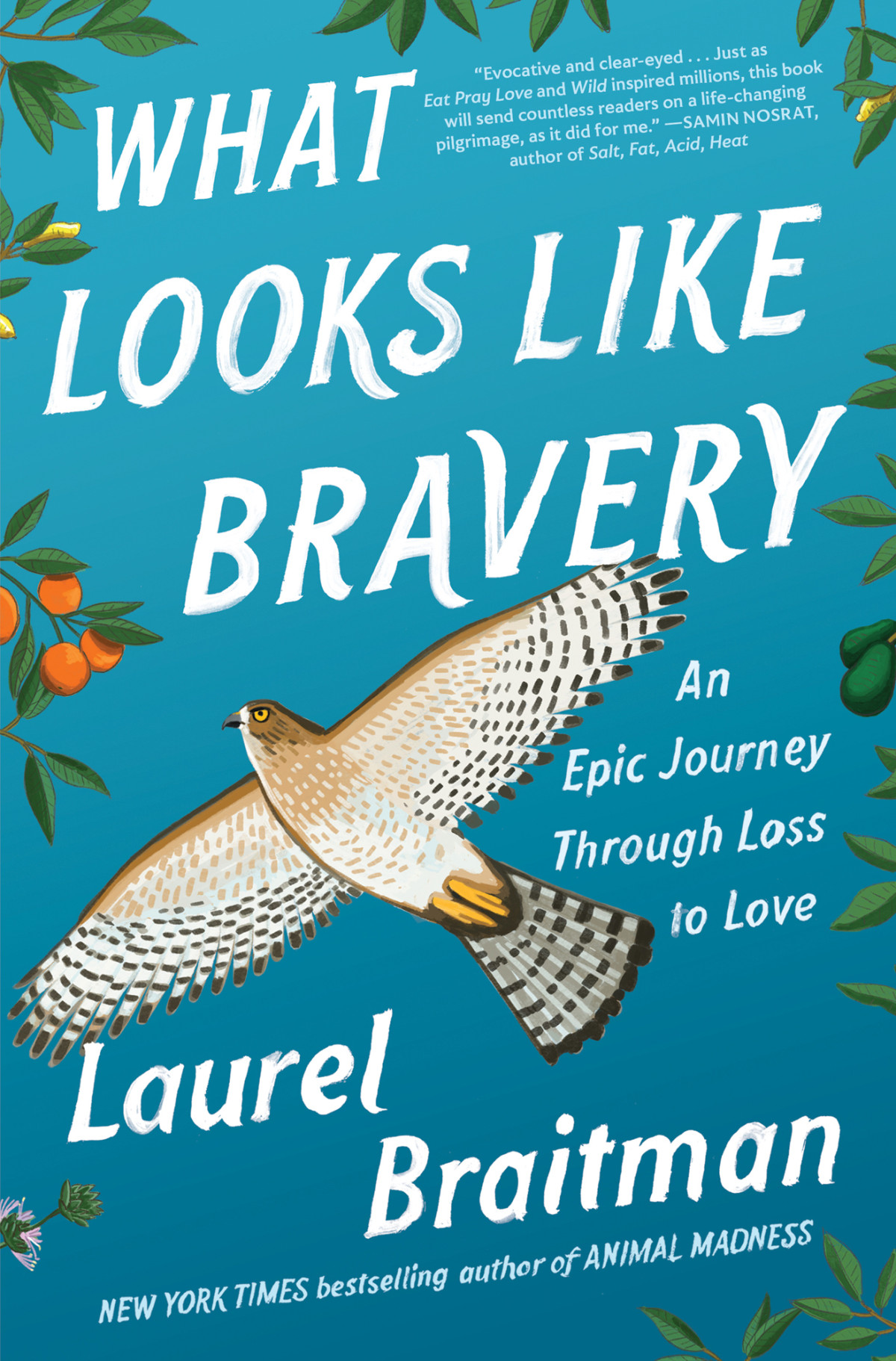What Looks Like Bravery An Epic Journey Through Loss To Love Laurel Braitman