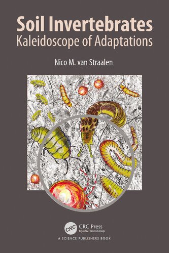 Soil Invertebrates Kaleidoscope Of Adaptations 1st Edition Nico M Van Straalen