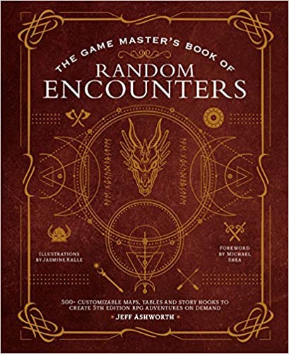 The Game Masters Book Of Random Encounters 500 Customizable Maps Tables And Story Hooks To Create 5th Edition Adventures On Demand 1st Edition Jeff Ashworth