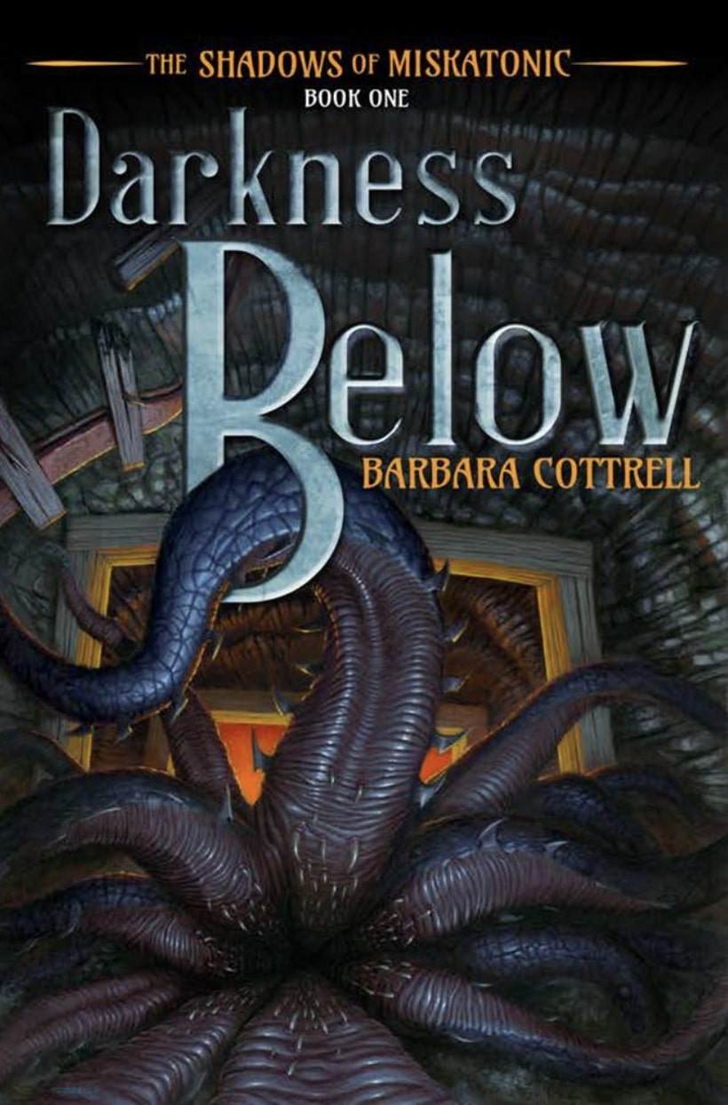 Darkness Below The Shadows Of Miskatonic Book 1 Barbara Cottrell