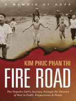 Fire Road The Napalm Girls Journey Through The Horrors Of War To Faith Forgiveness And Peace 2017 Kim Phuc Phan Thi