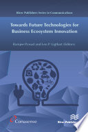 Towards Future Technologies For Business Ecosystem Innovation 1st Edition Ramjee Prasad