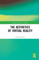 The Aesthetics Of Virtual Reality 1st Edition Grant Tavinor