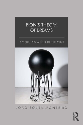 Bions Theory Of Dreams A Visionary Model Of The Mind Joao Sousa Monteiro