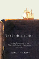 The Invisible Irish 1st Edition Rankin Sherling