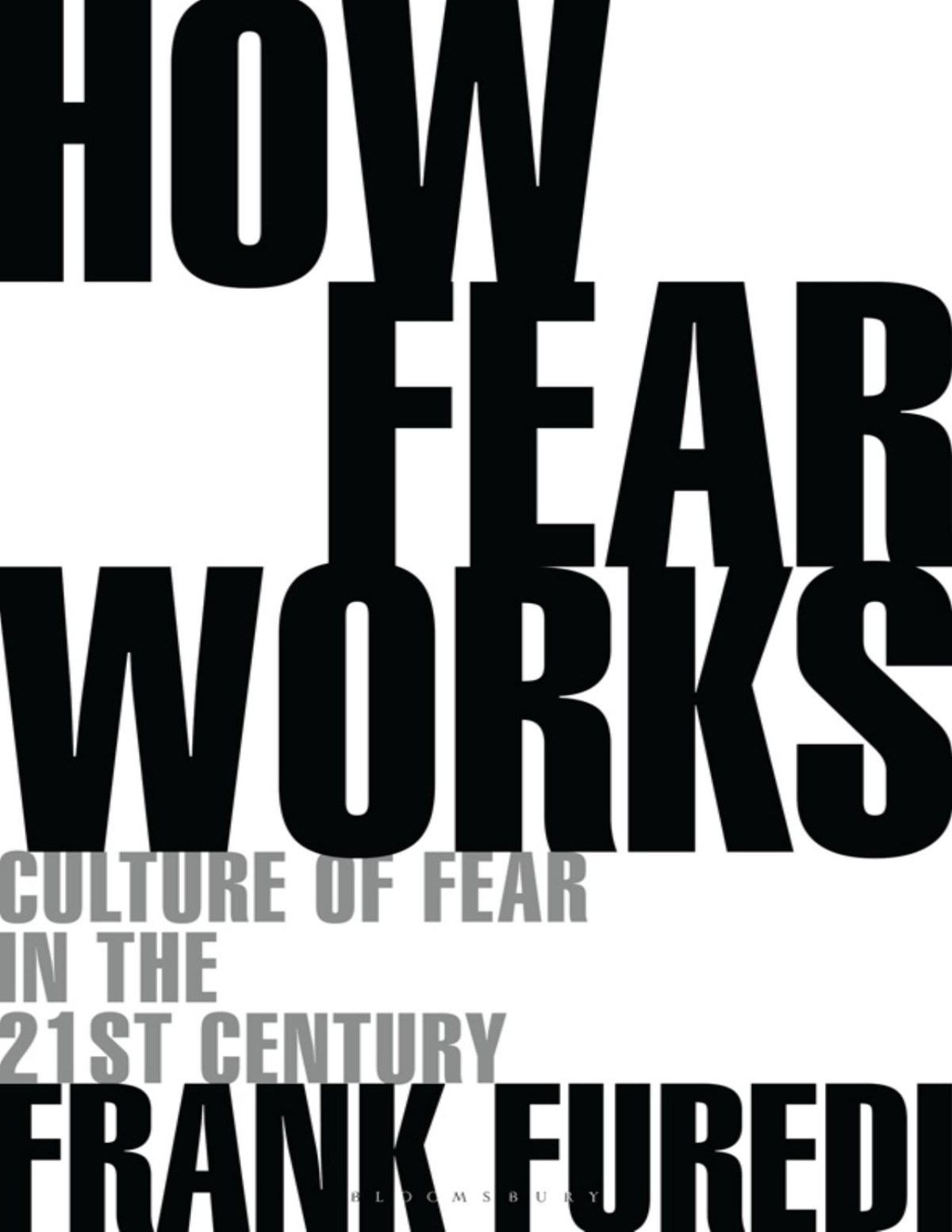 How Fear Works Frank Furedi
