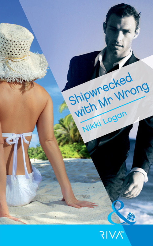 Shipwrecked With Mr Wrong Nikki Logan