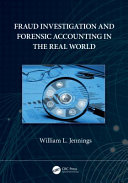 Fraud Investigation And Forensic Accounting In The Real World 1st Edition William L Jennings