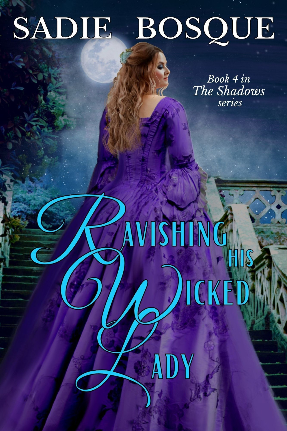 Ravishing His Wicked Lady Sadie Bosque
