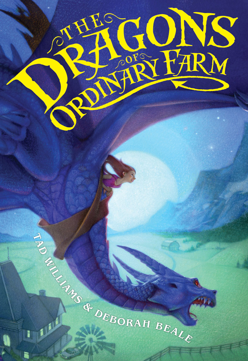 The Dragons Of Ordinary Farm Tad Williams Deborah Beale