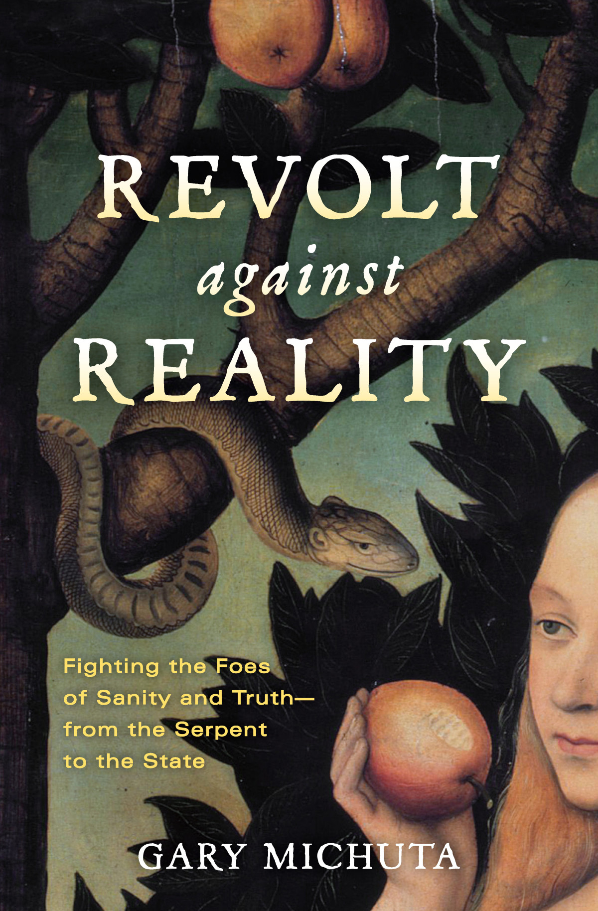 Revolt Against Reality Gary Michuta