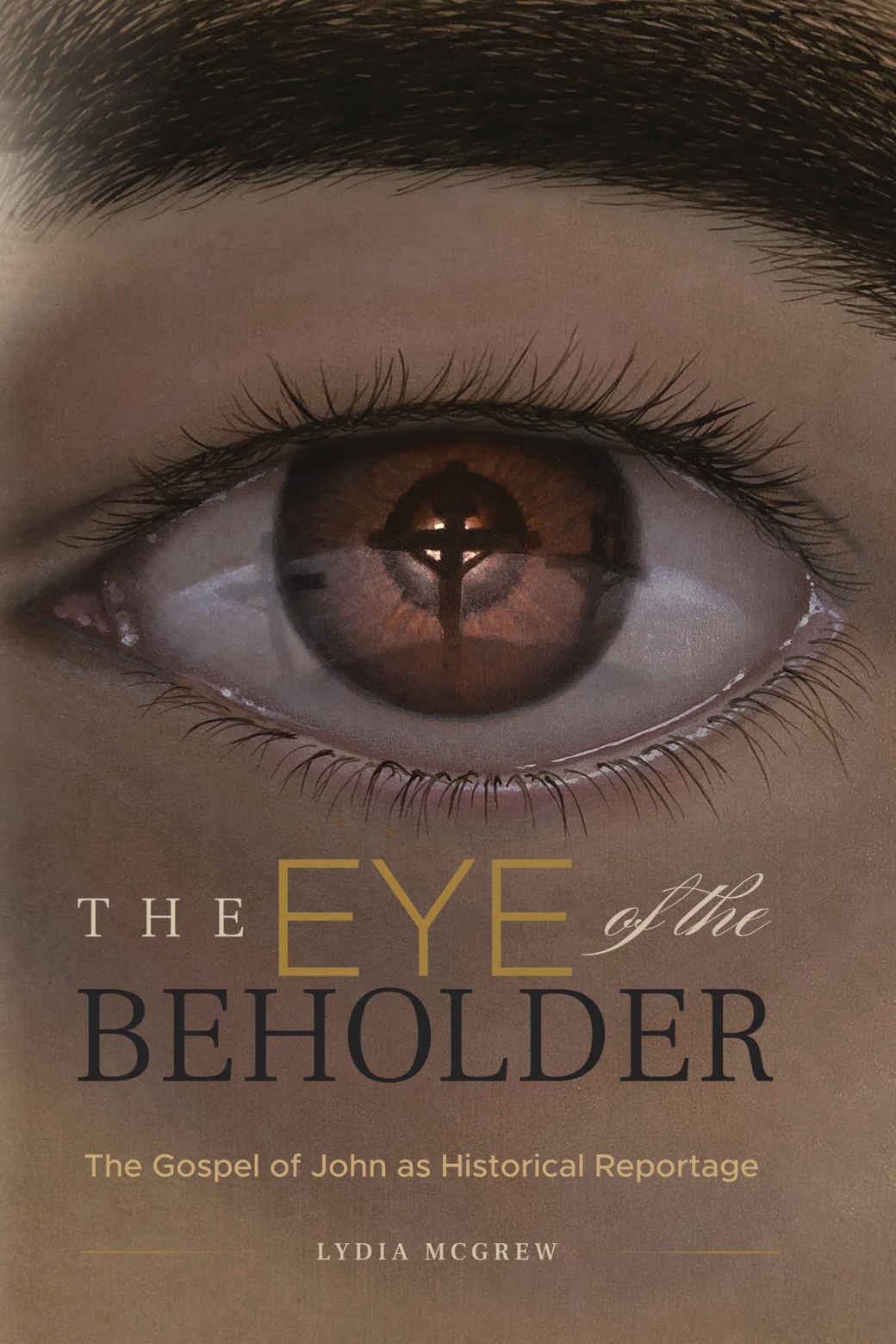The Eye Of The Beholder Lydia Mcgrew