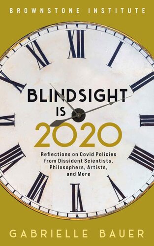 Blindsight Is 2020 Reflections On Covid Policies From Dissident Scientists Philosophers Artists And More Gabrielle Bauer