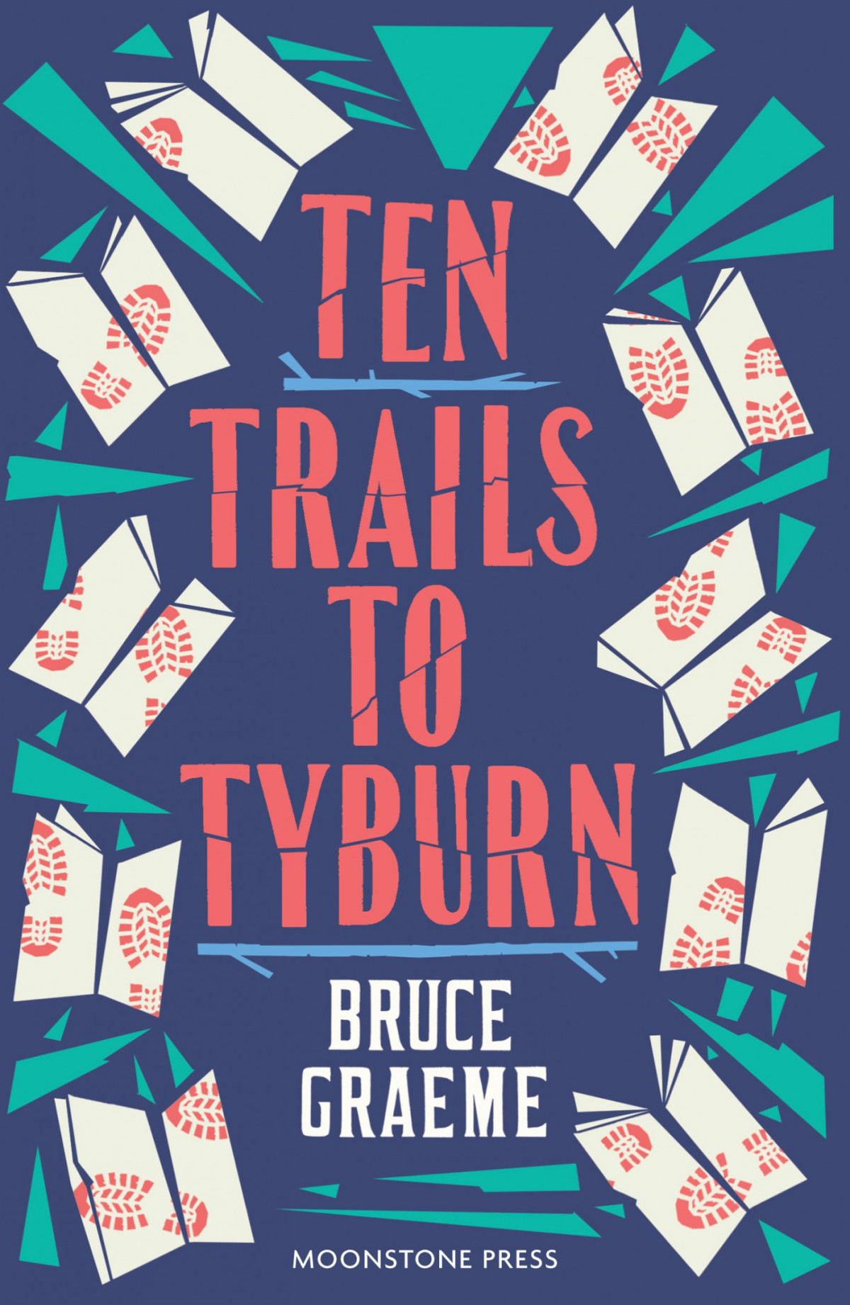 Ten Trails To Tyburn Bruce Graeme