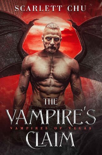 The Vampires Claim Vampires Of Vegas Book 1 Scarlett Chu