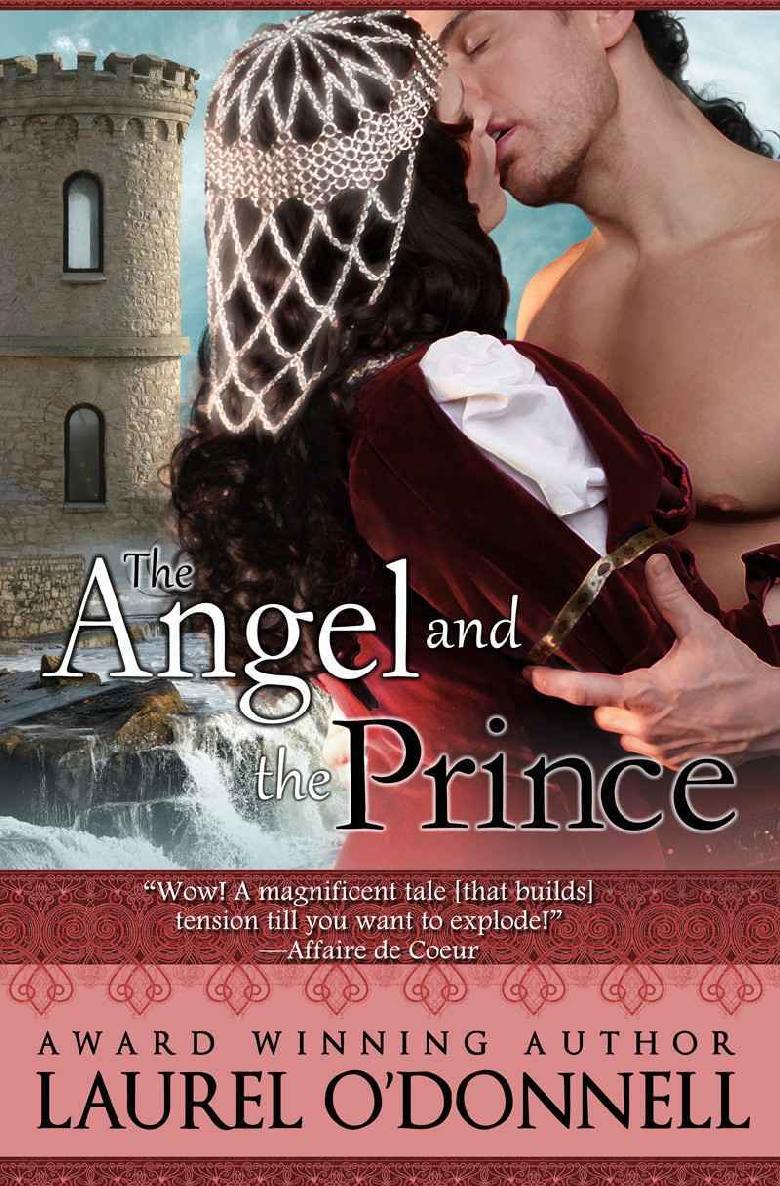 The Angel And The Prince A Medieval Romance Novel Laurel Odonnell