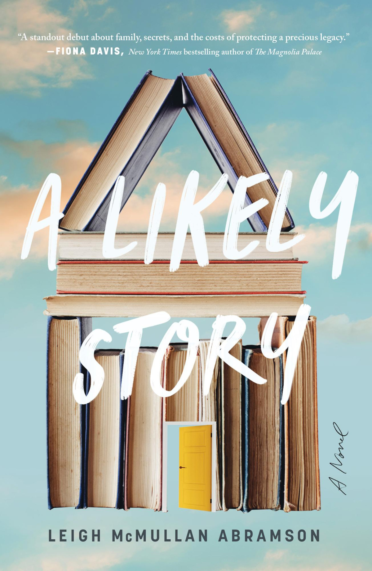 A Likely Story A Novel Leigh Mcmullan Abramson