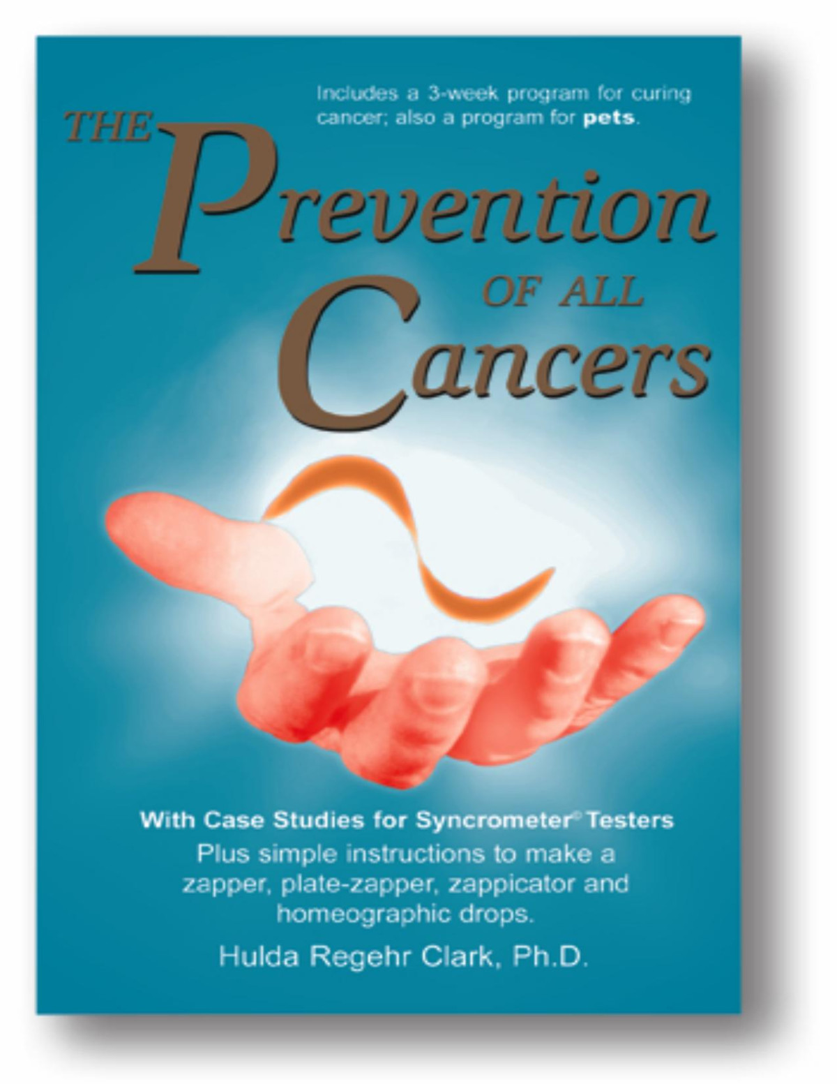 The Prevention Of All Cancers Hulda Regehr Clark