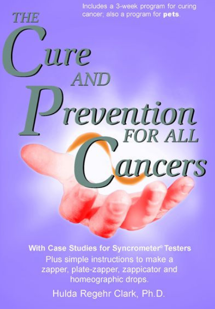 Cure Prevention Cancers Hulda Regehr Clark