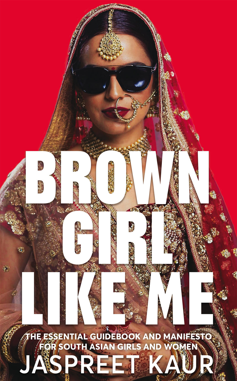 Brown Girl Like Me Jaspreet Kaur