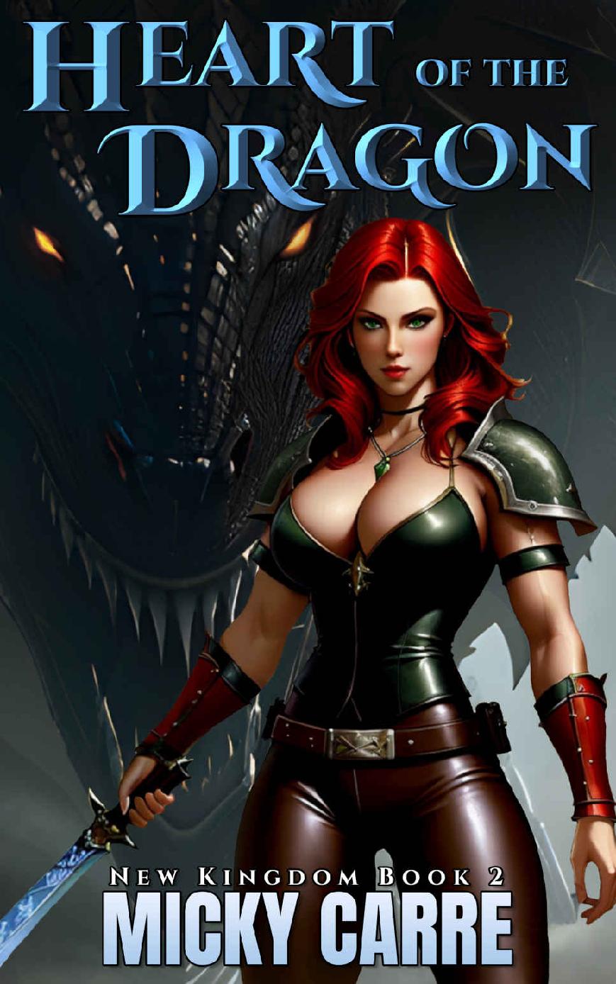Heart Of The Dragon New Kingdom Trilogy Book 2 1st Edition Micky Carre