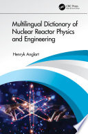 Multilingual Dictionary Of Nuclear Reactor Physics And Engineering 1st Edition Henryk Anglart