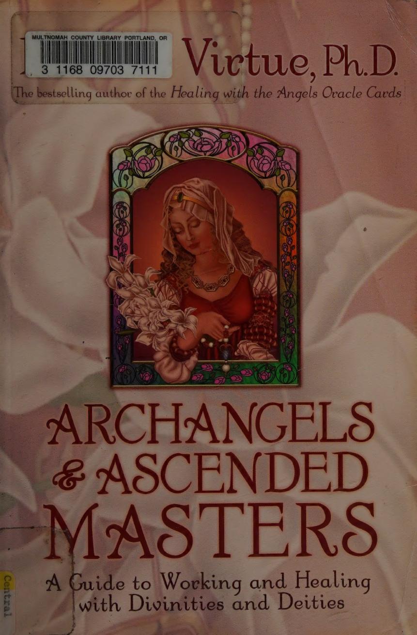 Archangels Ascended Masters A Guide To Working And Healing With Divinities And Deities 18th Edition Doreen Virtue