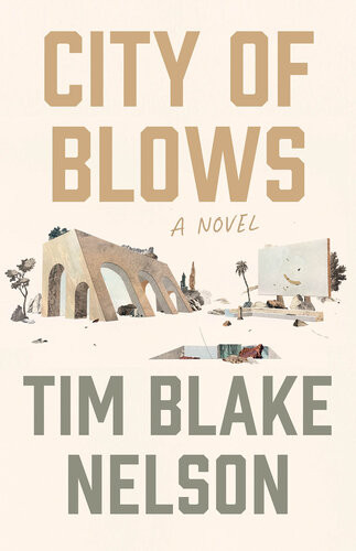 City Of Blows Tim Blake Nelson
